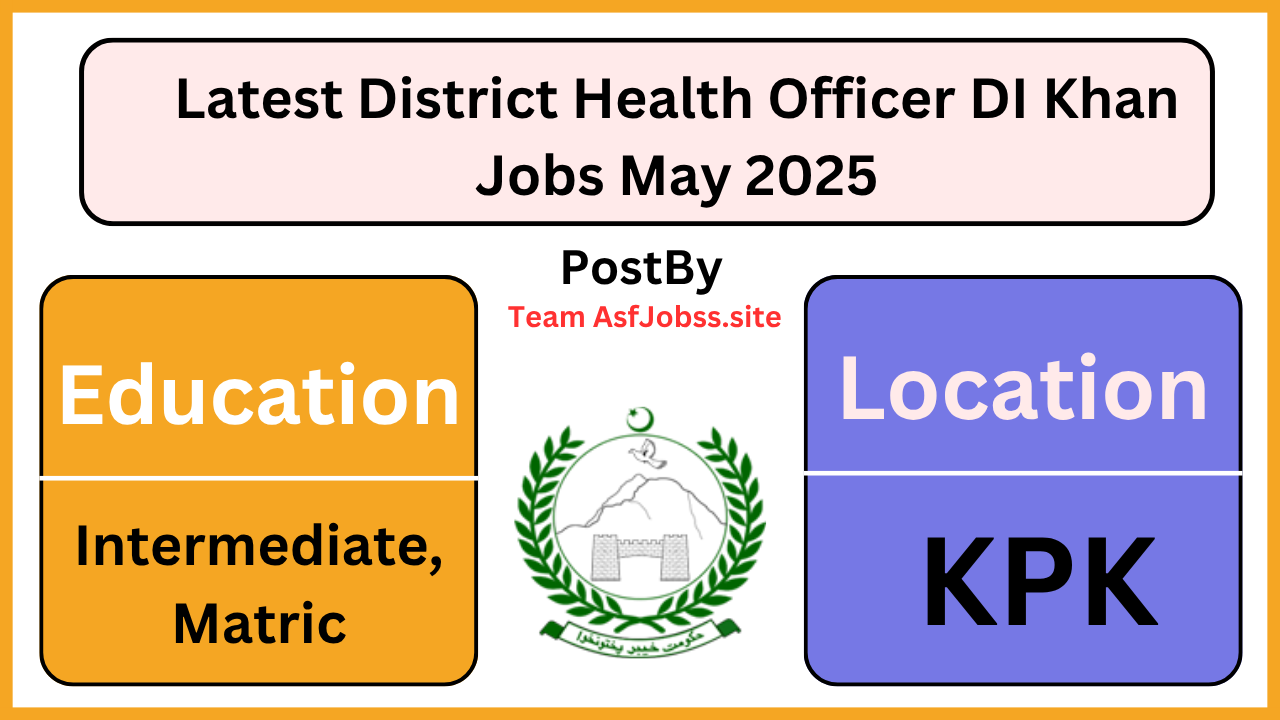 Latest District Health Officer DI Khan Jobs May 2025